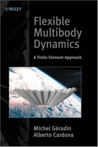 Michel Géradin, Alberto Cardona — Flexible Multibody Dynamics: A Finite Element Approach