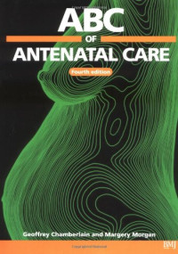 Geoffrey Chamberlain, Margery Morgan — ABC of Antenatal Care