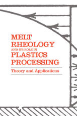 John M. Dealy, Kurt F. Wissbrun (auth.) — Melt Rheology and Its Role in Plastics Processing: Theory and Applications