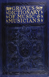 Grove, George (ed.) — Dictionary of music and musicians
