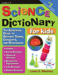 Laurie E. Westphal — Science Dictionary for Kids