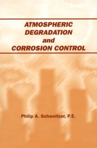 Philip A. Schweitzer  P.E. — Atmospheric Degradation and Corrosion Control