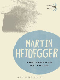 Martin Heidegger, Ted Sadler — The Essence of Truth: On Plato’s Cave Allegory and Theaetetus