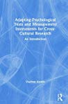 Vladimir Hedrih — Adapting Psychological Tests And Measurement Instruments For Cross-Cultural Research: An Introduction