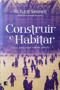 Richard Sennett — Construir e habitar