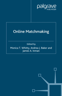 Monica T. Whitty; Andrea Baker; James A. Inman (Editors) — Online Matchmaking