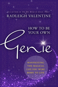 Radleigh Valentine, — How to be your own genie: manifesting the magical life you were born to live
