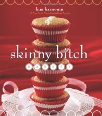 Kim Barnouin — Skinny Bitch Bakery
