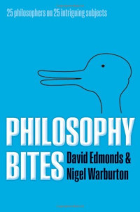 David Edmonds, Nigel Warburton — Philosophy Bites
