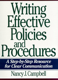 Nancy J. Campbell — Writing Effective Policies and Procedures: A Step-by-Step Resource for Clear Communication