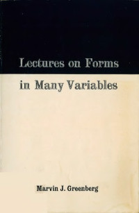 Marvin J. Greenberg — Lectures on forms in many variables