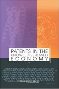 Wesley M. Cohen and Stephen A. Merrill, Editors — Patents in the Knowledge-Based Economy