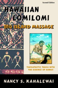 Nancy S. Kahalewai — Hawaiian Lomilomi: Big Island Massage