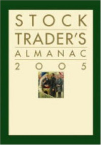 Jeffrey A. Hirsch, Yale Hirsch, Hirsch Organization — Stock Trader's Almanac 2005