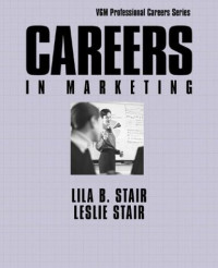 Lila B. Stair, Leslie Stair — Careers in Marketing