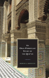 Andrew G. Bannister — An Oral-Formulaic Study of the Qur'an