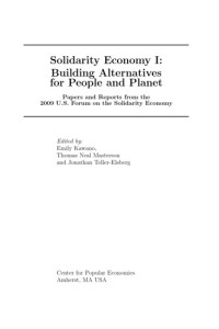 Emily Kawano, Thomas Neal Masterson, Jonathan Teller-Elsberg — Solidarity Economy I: Building Alternatives for People and Planet