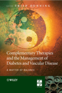 Wiley — Complementary Therapies and the Management of Diabetes and Vascular Disease - A Matter of Balance