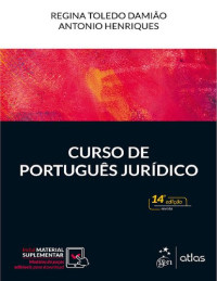 Regina Toledo Damião, Antonio Henriques — Curso de português jurídico