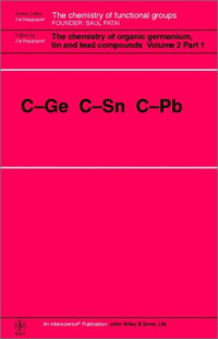Zvi Rappoport — The Chemistry of Organic Germanium, Tin and Lead Compounds Vol.2