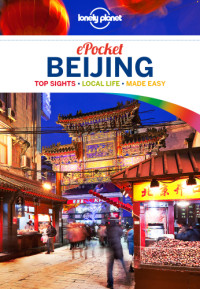 Lonely Planet, David Eimer — Lonely Planet Pocket Beijing, 4th Edition