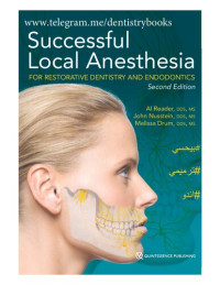 Reader Al, Nusstein John, Drum Melissa — Successful local anesthesia for restorative dentistry and endodontics