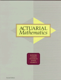 Newton L. Bowers, Hans U. Gerber, James C. Hickman, Donald A. Jones, Cecil J. Nesbitt — Actuarial Mathematics