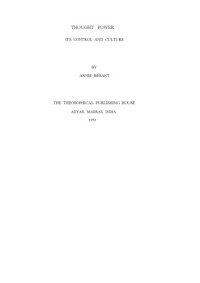 Annie Wood Besant — Thought Power: Its Control and Culture