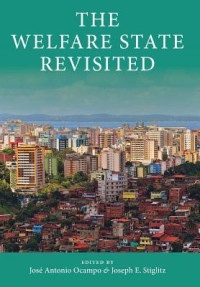José Antonio Ocampo — The Welfare State Revisited