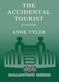 Anne Tyler — The Accidental Tourist: A Novel