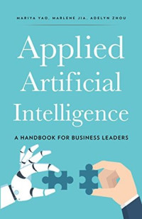 Mariya Yao, Marlene Jia, Adelyn Zhou — Applied Artificial Intelligence