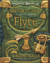 Angie Sage — Flyte (Septimus Heap, Book 2)