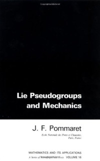 Pommaret, J. F. — Lie Pseudogroups and Mechanics