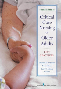 Marquis D. Foreman PhD  RN  FAAN, Dr. Koen Milisen PhD  RN, Terry T. Fulmer PhD  RN  FAAN — Critical Care Nursing of Older Adults: Best Practices, Third Edition