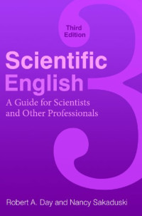 Robert A. Day, Nancy Sakaduski — Scientific English: A Guide for Scientists and Other Professionals