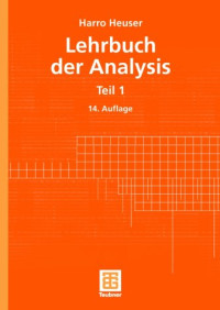 Harro Heuser — Lehrbuch der Analysis. Teil 1