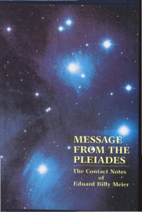Wendelle C. Stevens — Message from the Pleiades Volume 1