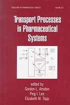 Gordon L Amidon; Ping I Lee; Elizabeth M Topp — Transport processes in pharmaceutical systems