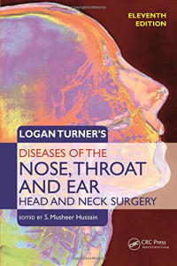 S. Musheer Hussain (ed.) — Logan Turner's Diseases of the Nose, Throat and Ear: Head and Neck Surgery