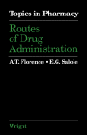 A. T. Florence and E. G. Salole (Eds.) — Routes of Drug Administration. Topics in Pharmacy