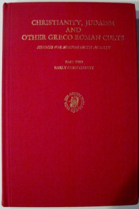 Jacob Neusner — Christianity, Judaism and Other Greco-Roman Cults 2, Early Christianity (Studies in Judaism in Late Antiquity 2)