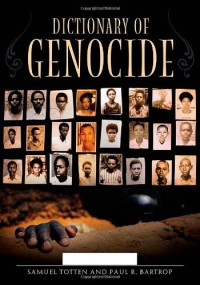 Samuel Totten, Paul R. Bartrop — Dictionary of Genocide