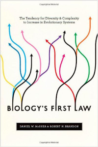 McShea, Daniel W., Brandon, Robert N. — Biology's First Law - The Tendency for Diversity and Complexity to Increase in Evolutionary Systems