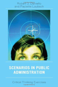 Robert J. Daniello, Paulette Laubsch — Scenarios in Public Administration.