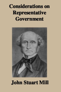 John Stuart Mill — Considerations On Representative Government