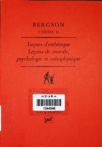 Henri Bergson — Leçons d’esthétique: Leçons de morale, psychologie et métaphysique - Cours II