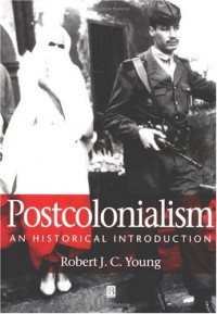 Robert J.C. Young — Postcolonialism: An Historical Introduction