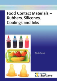 Forrest, Martin — Food Contact Materials - Rubbers, Silicones, Coatings and Inks