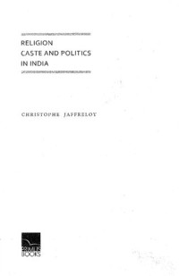 Christophe Jaffrelot — Religion, caste, and politics in India