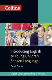 Opal Dunn — Introducing English to Young Children: Spoken Language